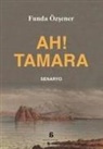 Funda Özsener - Ah Tamara