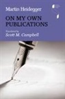 Martin Heidegger - On My Own Publications