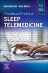 Meir H Kryger, Kryger Meir H., Christine Won - Principles and Practice of Sleep Telemedicine