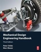 Peter Child, Peter Childs, Marc Masen - Mechanical Design Engineering Handbook