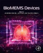 Anis Nurashikin Nordin, Azrul Azlan Hamzah, Azrul Azlan Hamzah, Anis Nurashikin Nordin, Jumril Yunas - BioMEMS Devices