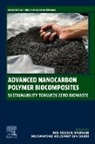Muhammad Khusairy Bin Bakri, Md Rezaur Rahman, Muhammad Khusairy Bin Bakri, Md Rezaur Rahman - Advanced Nanocarbon Polymer Biocomposites
