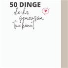 Carmen Kühn - 50 Dinge die ihr gemeinsam tun könnt