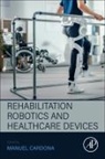 Manuel Cardona, Cardona Manuel - Rehabilitation Robotics and Healthcare Devices