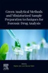 Rajeev (EDT)/ Kabir Jain, Rajeev Jain, Jain Rajeev, Abuzar Kabir - Green Analytical Methods and Miniaturized Sample Preparation