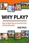 Rae Pica - Why Play?