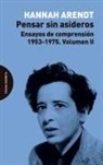 Hannah Arendt - Pensar sin asideros : ensayos de comprensión, 1953-1975