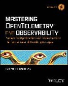 Steve Flanders, Steven Flanders, Flanders Steve - Mastering Opentelemetry and Observability
