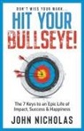 John Nicholas - Hit Your Bullseye!