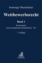 Torsten Körber, Heike Schweitzer, Daniel Zimmer - Wettbewerbsrecht  Band 1: EU. Kommentar zum Europäischen Kartellrecht