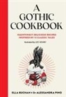 Ella Buchan, Ella Pino Buchan, Alessandra Pino, Lee Henry - Gothic Cookbook