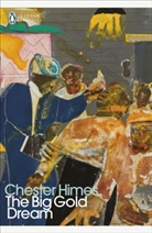 Chester Himes - The Big Gold Dream