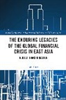 Iain Pirie, Iain (University of Warwick Pirie, Pirie Iain - Enduring Legacies of the Global Financial Crisis in East Asia