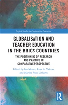 Ian (University of Oxford Menter, Ian Menter, Menter Ian, Martha Prata-Linhares, Rosa A. Valeeva, Roza A. Valeeva... - Globalisation and Teacher Education in the Brics Countries