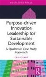 Gaia Grant, Grant Gaia - Purpose-Driven Innovation Leadership for Sustainable Development
