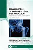 Jawahar (Nit Agartala Paulraj, V. Anandakrishnan, Prasun Chakraborti, Jawahar Paulraj, S. Sathishkumar - Tribo-Behaviors of Biomaterials and Their Applications