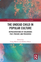 Craig Olson Martin, Craig Martin, Debbie Olson - Undead Child in Popular Culture
