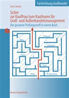 Gisbert Groh, Simone Groh, Volker Schröer - Sicher zur Kauffrau/zum Kaufmann für Groß- und Außenhandelsmanagement