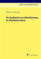 Ruben Doneleit, M A Zöller (Prof. Dr.), Mark Deiters, Thomas Rotsch, Thomas Rotsch (Prof. Dr.), Mark A. Zöller - Die Strafbarkeit von Whistleblowing im öffentlichen Dienst