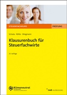 Hans Joachim Röhle, Volker Schuka, Thoma Wiegmann, Thomas Wiegmann - Klausurenbuch für Steuerfachwirte