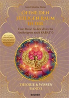 Anja Cölestine Dreier - OFFNE DEN HEILIGEN RAUM IN DIR / Eine Reise zu den dreizehn Archetypen nach SABAT © THEORIE & WISSEN - 1: OFFNE DEN HEILIGEN RAUM IN DIR