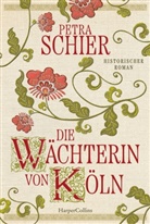 Petra Schier - Die Wächterin von Köln
