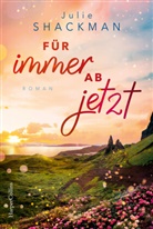 Julie Shackman - Für immer ab jetzt