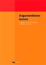 Anne Burkard, Anne Burkard (Prof. Dr.), Henning Franzen, David Löwenstein, David Löwenstein (Dr.) - Argumentieren lernen