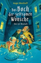 Michael Bayer, Angie Westhoff - Das Buch der seltsamen Wünsche 2. Der 13. Wunsch