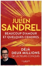 Julien Sandrel, Sandrel-j - Beaucoup d'amour et quelques cendres