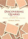 George Zweig, George (Massachusetts Institute of Technolo Zweig, George (Massachusetts Institute of Technology) Zweig - Discovering Quarks