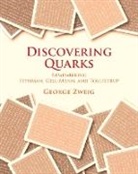 George Zweig, George (Massachusetts Institute of Technolo Zweig, George (Massachusetts Institute of Technology) Zweig - Discovering Quarks