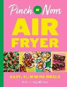 Kate Allinson, Kay Allinson, Allinson Kate - Pinch of Nom Air Fryer: Easy, Slimming Meals
