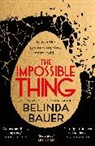 Belinda Bauer - The Impossible Thing