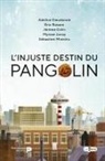 COLLECTIF, Myriam Leroy - L'injuste destin du pangolin