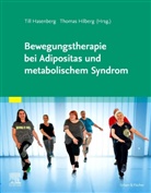 Till Hasenberg, Hilberg, Thomas Hilberg - Bewegungstherapie bei Adipositas und metabolischem Syndrom
