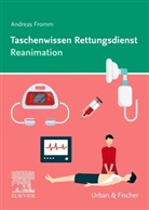 Andreas Fromm - Taschenwissen Rettungsdienst Reanimation