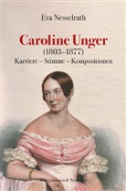 Eva Nesselrath, Sabine Meine, Michael Rappe - Caroline Unger (1803-1877)