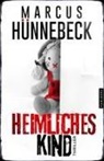 Marcus Hünnebeck - Heimliches Kind