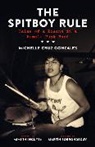 Michelle Cruz Gonzales - Spitboy Rule
