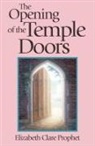 Elizabeth Clare Prophet - The Opening of the Temple Doors