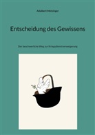 Adalbert Metzinger - Entscheidung des Gewissens