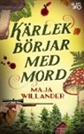Maja Willander - Kärlek börjar med mord