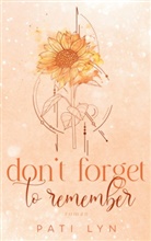 Pati Lyn - Don't Forget To Remember