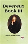 Edward Bulwer-Lytton - Devereux Book III