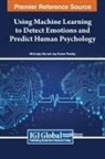 Jay Kumar Pandey, Mritunjay Rai - Using Machine Learning to Detect Emotions and Predict Human Psychology