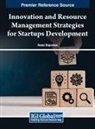 Neeta Baporikar - Innovation and Resource Management Strategies for Startups Development