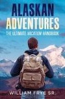 William Frye Sr. - Alaskan Adventures