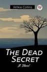 Wilkie Collins - The Dead Secret A Novel