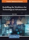 Oytun Meçik - Reskilling the Workforce for Technological Advancement